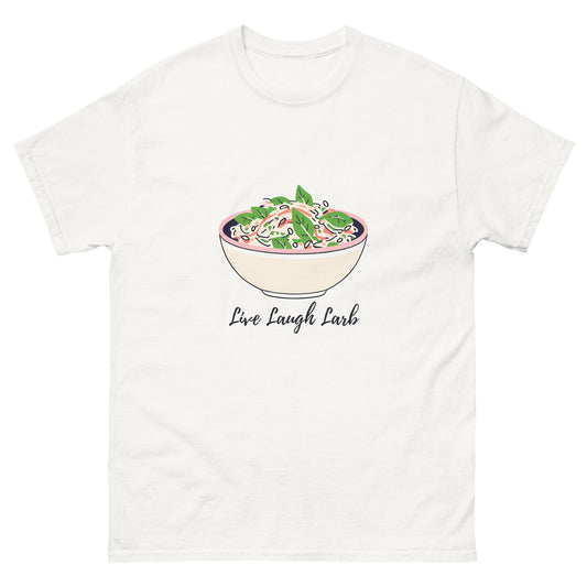 Live Laugh Larb | Thai Food Unisex T-Shirt