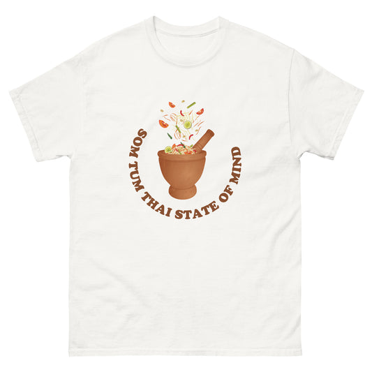 Som Tum Thai State of Mind – Thai Food Unisex T-Shirt